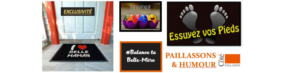Les paillassons humoristiques sont très travaillés et recherchés !